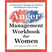 The Anger Management Workbook for Women: A 5-Step Guide to Managing Your Emotions and Breaking the Cycle of Anger