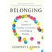 Belonging: The Science of Creating Connection and Bridging Divides