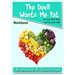 The Devil Wants Me Fat: Get Your Mind Right and Your Body Tight Workbook