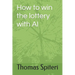 How to win the lottery with AI