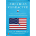 American Character: A History of the Epic Struggle Between Individual Liberty and the Common Good