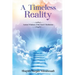 A Timeless Reality - Ancient Wisdoms of the Soul and Meditation