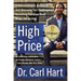 High Price: A Neuroscientist's Journey of Self-Discovery That Challenges Everything You Know about Drugs and Society