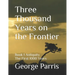 Three Thousand Years on the Frontier: Book 1 Antiquity The First 1000 Years