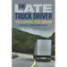 The Late Truck Driver: Following the Dream