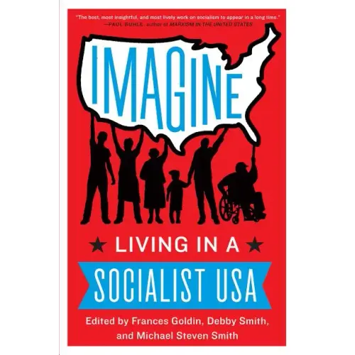 Imagine: Living in a Socialist USA
