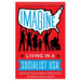 Imagine: Living in a Socialist USA