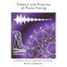 Theory and Practice of Piano Tuning: a manual on the art, techniques and theory