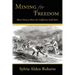 Mining for Freedom: Black History Meets the California Gold Rush