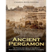 Ancient Pergamon: The History and Legacy of Asia Minor's Most Influential Greek Cultural Center in Antiquity