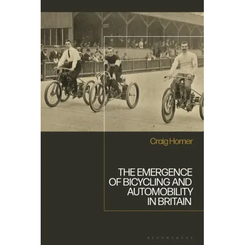 The Emergence of Bicycling and Automobility in Britain