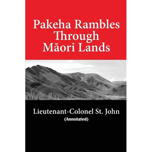 Pakeha Rambles Through Maori Lands