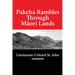 Pakeha Rambles Through Maori Lands
