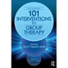 101 Interventions in Group Therapy