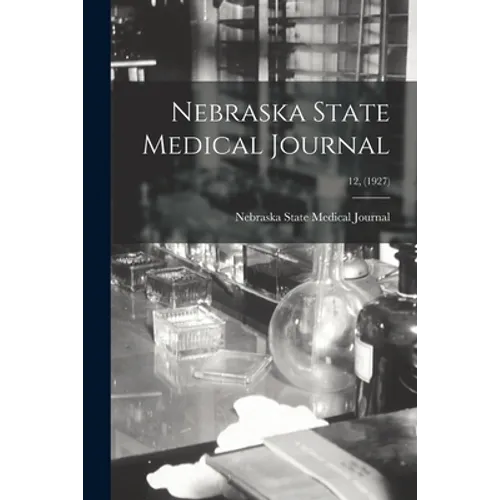 Nebraska State Medical Journal; 12, (1927)