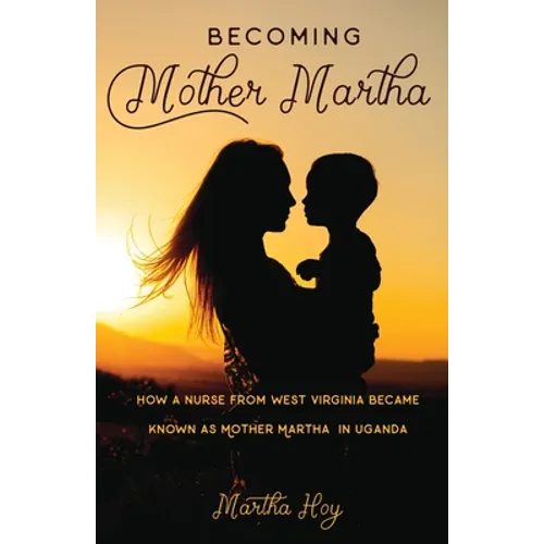 Becoming Mother Martha