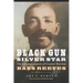 Black Gun, Silver Star: The Life and Legend of Frontier Marshal Bass Reeves