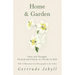 Home and Garden - Notes and Thoughts, Practical and Critical, of a Worker in Both - With 53 Illustrations from Photographs by the Author