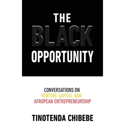 The Black Opportunity: Conversations on Venture Capital and Afropean Entrepreneurship