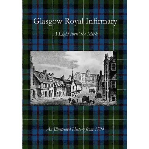 Glasgow Royal Infirmary: A Light thru' the Mirk