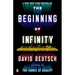 The Beginning of Infinity: Explanations That Transform the World