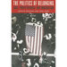 The Politics of Belonging: Race, Public Opinion, and Immigration