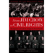 From Jim Crow to Civil Rights: The Supreme Court and the Struggle for Racial Equality