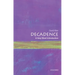 Decadence: A Very Short Introduction