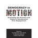 Democracy in Motion: Evaluating the Practice and Impact of Deliberative Civic Engagement