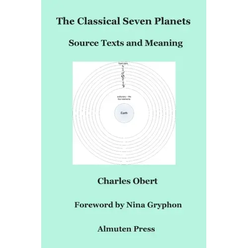 The Classical Seven Planets: Source Texts and Meaning