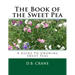 The Book of the Sweet Pea: A Guide To Growing Sweet Peas