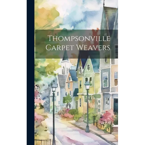 Thompsonville Carpet Weavers
