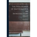 The Philosophy of Mathematics, an Introductory Essay