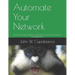 Automate Your Network: Introducing the Modern Approach to Enterprise Network Management