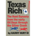 Texas Rich: The Hunt Dynasty, from the Early Oil Days Through the Silver Crash