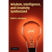 Wisdom, Intelligence, and Creativity Synthesized