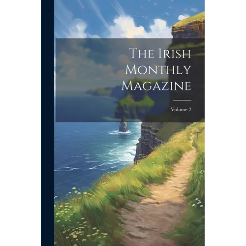The Irish Monthly Magazine; Volume 2