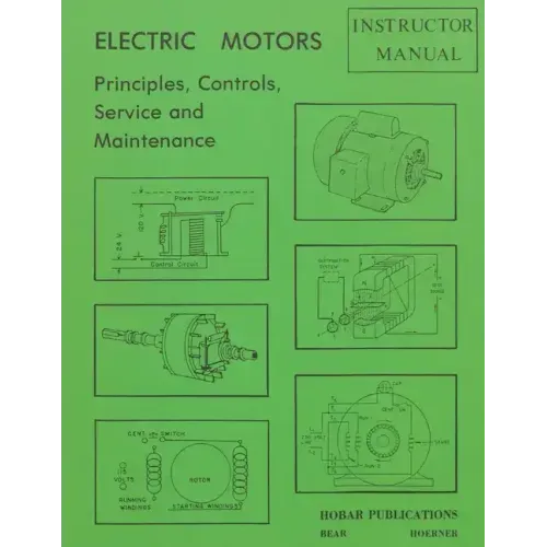 Electric Motors Principles, Controls, Service, & Maintenance Instructor's Guide