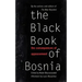 The Black Book of Bosnia: The Consequences of Appeasement