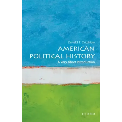 American Political History: A Very Short Introduction
