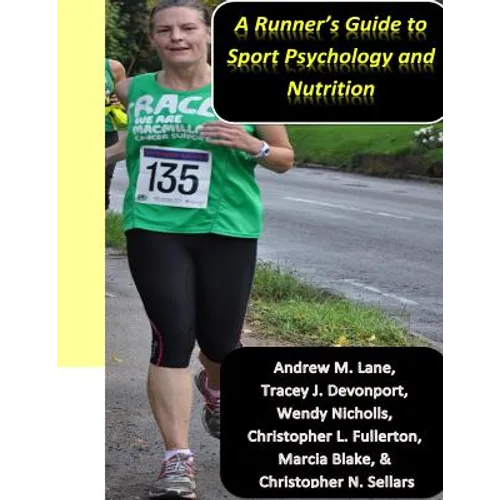 A runner's guide to sport psychology and nutrition
