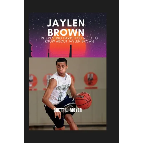 Jaylen Brown: Interesting parts you need to know about Jaylen Brown