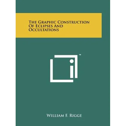 The Graphic Construction Of Eclipses And Occultations