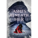 Ashes Beneath Her: A Northern Michigan Asylum Novel