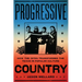 Progressive Country: How the 1970s Transformed the Texan in Popular Culture
