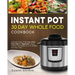Instant Pot 30 Day Whole Food Cookbook: Ultimate Guide of 30 Day Whole Food Diet for Beginners, Enjoy Instant Pot Recipes to Live Healthy and Save Tim
