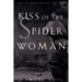 Kiss of the Spider Woman and Two Other Plays