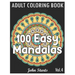 100 Easy Mandalas: An Adult Coloring Book with Fun, Simple, and Relaxing Coloring Pages (Volume 4)