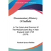 Documentary History Of Suffield: In The Colony And Province Of The Massachusetts Bay, In New England, 1660-1749 (1879)
