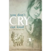 You Don't Cry Out Loud: The Lily Isaacs Story